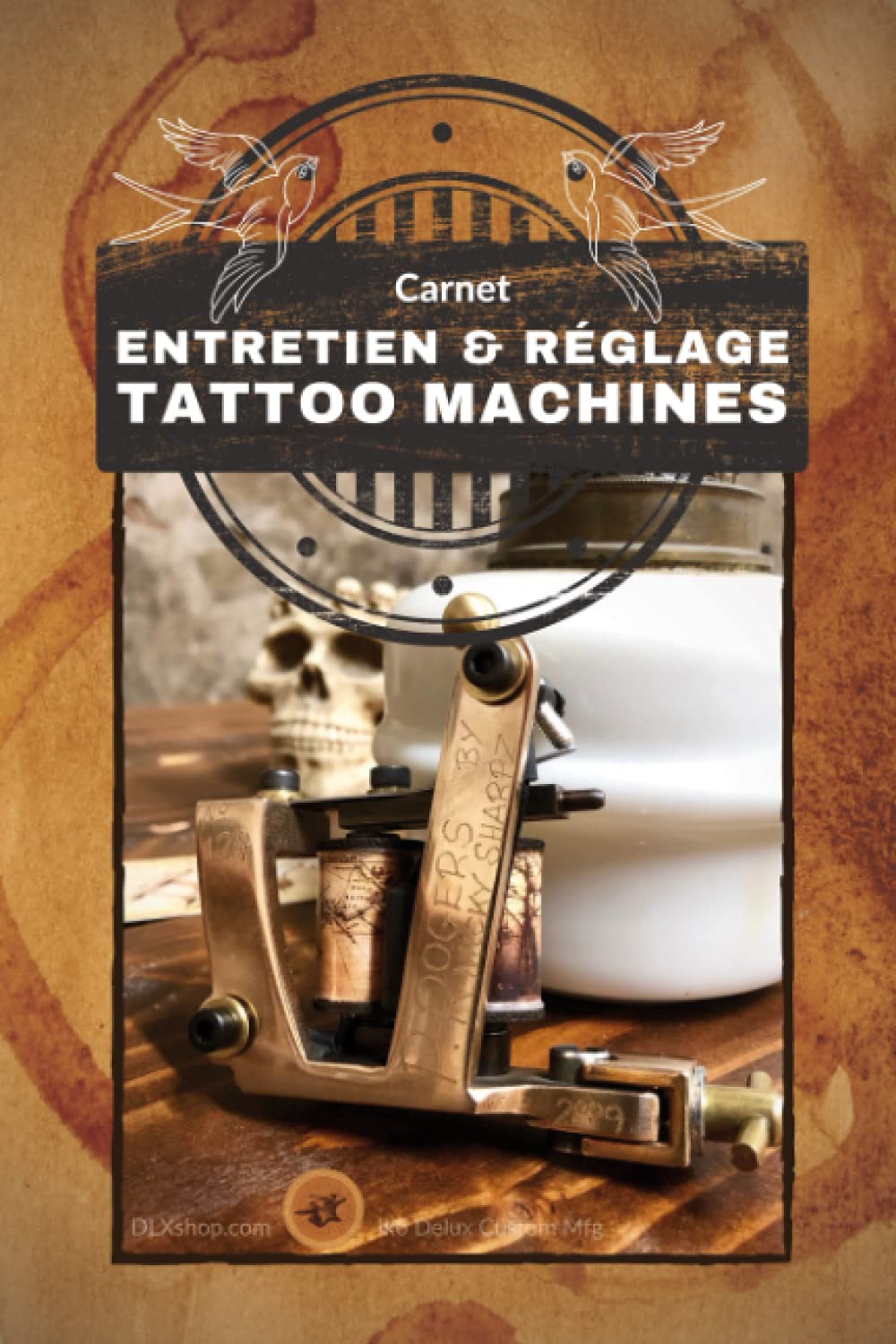 Carnet entretien & réglage tattoo machines: Vintage edition Film, Art & Culture