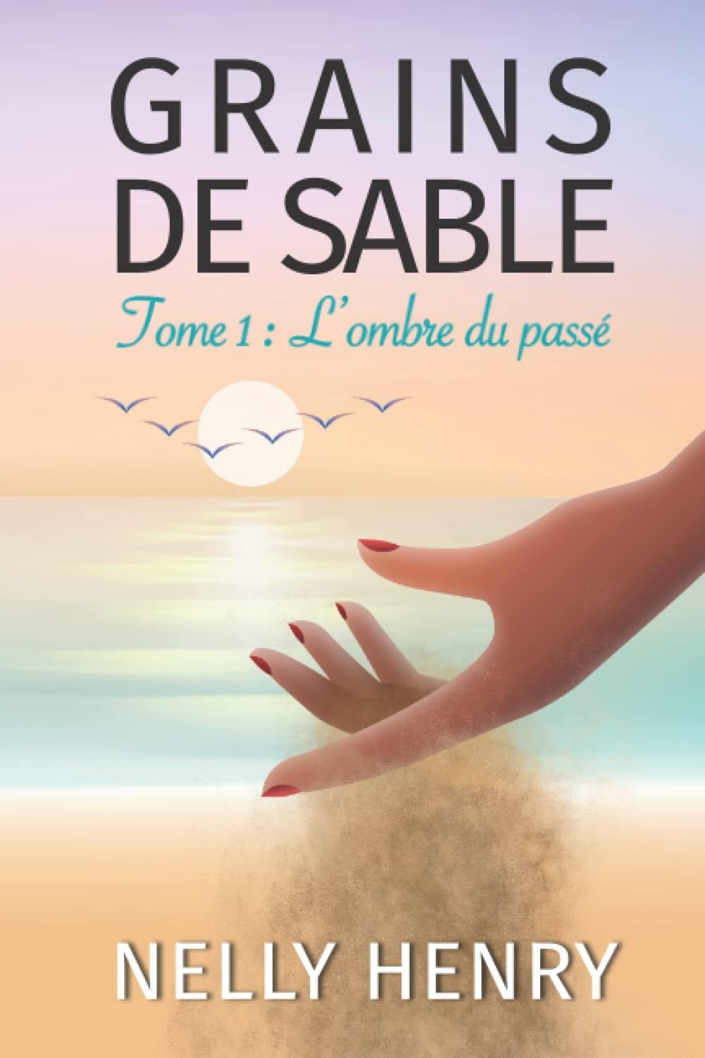 Grains de sable: Tome 1: L'ombre du passé Contemporary literature