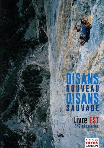 Oisans nouveau, Oisans sauvage: Livre Est book