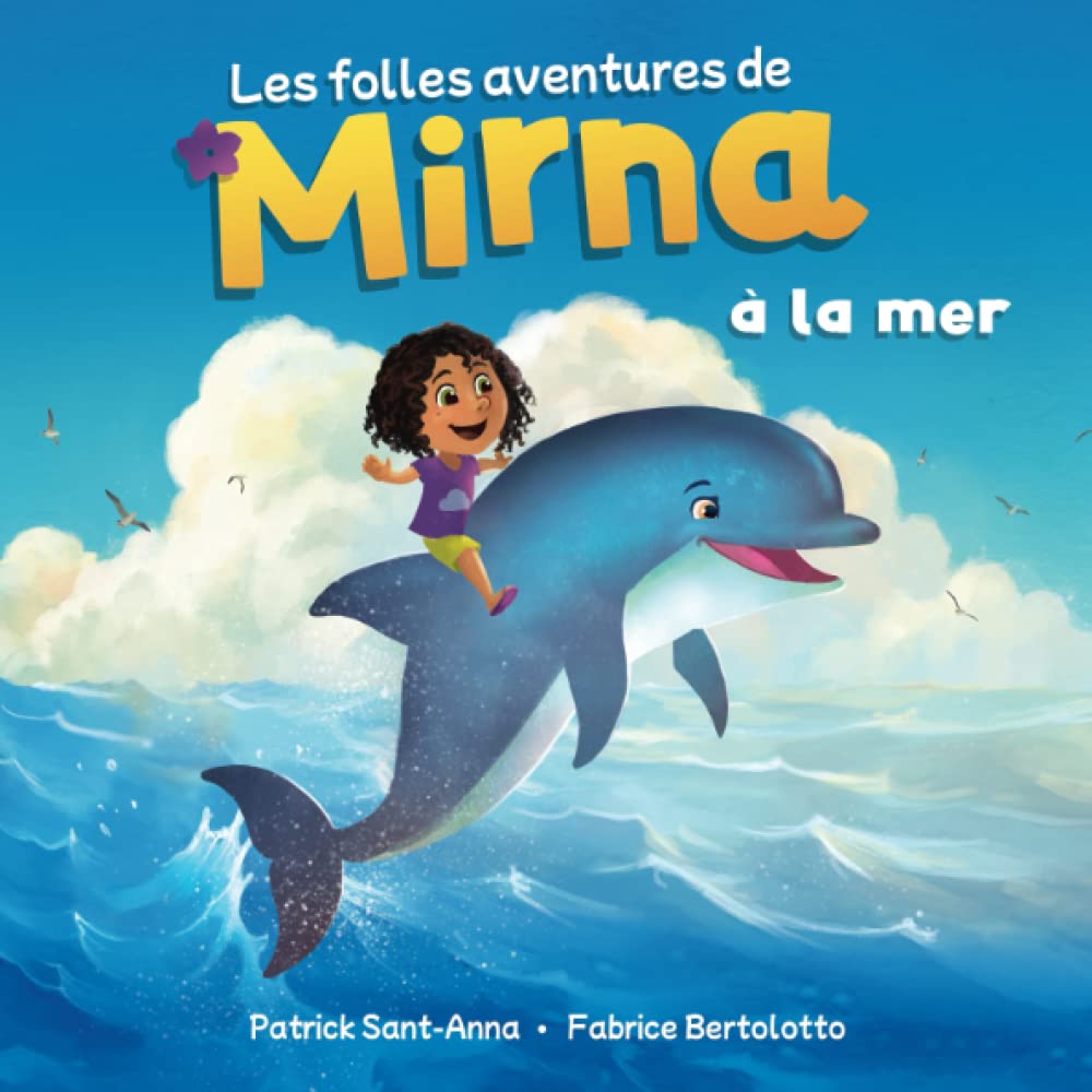 Les folles aventures de Mirna à la mer: Mirna à la mer - De merveilleuses et fantastiques rencontres book
