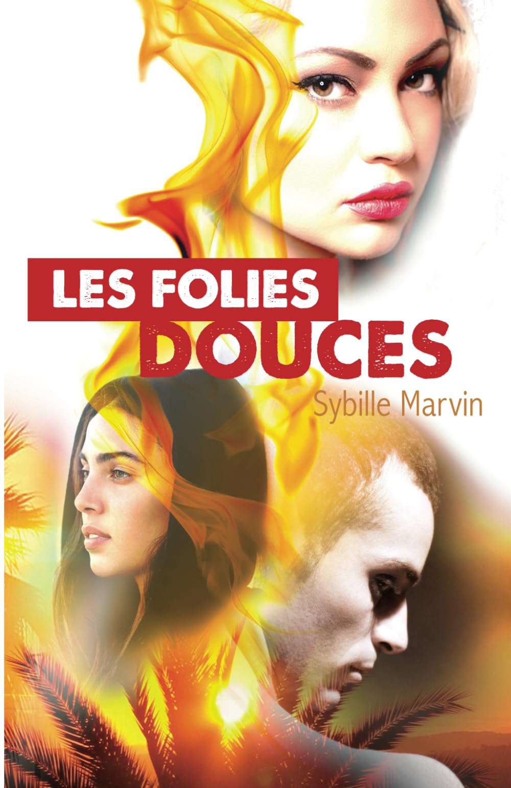 Les folies douces: Destins croisés au cœur de la Côte d'Azur (Destins croisés au coeur de la Côte d’Azur) Suspense & Thrillers