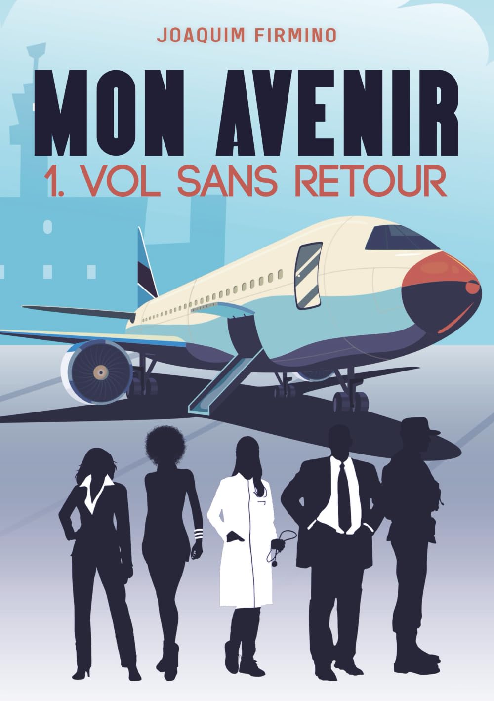 Mon Avenir 01 - Vol sans retour Suspense & Thrillers