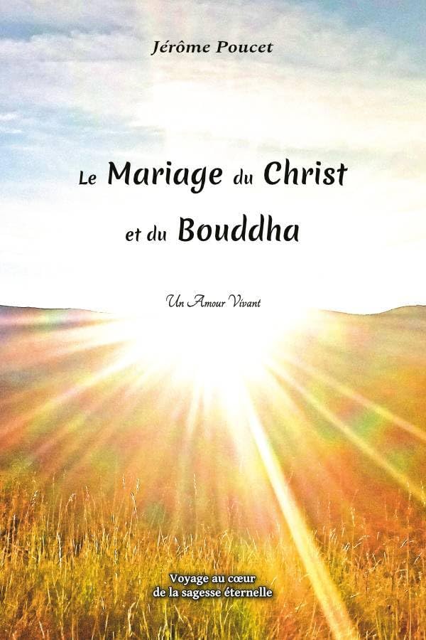 Le Mariage du Christ et du Bouddha: Un Amour Vivant book