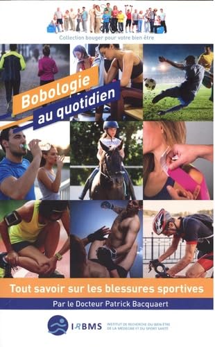 Bobologie au quotidien: Tout savoir sur les blessures sportives book