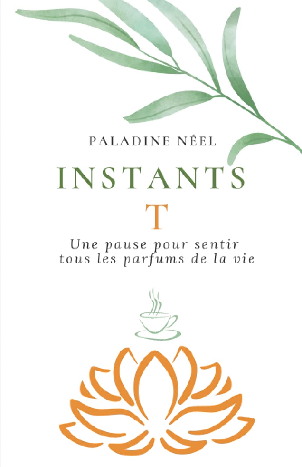 Instants T: Une pause pour sentir tous les parfums de la vie Lifestyle