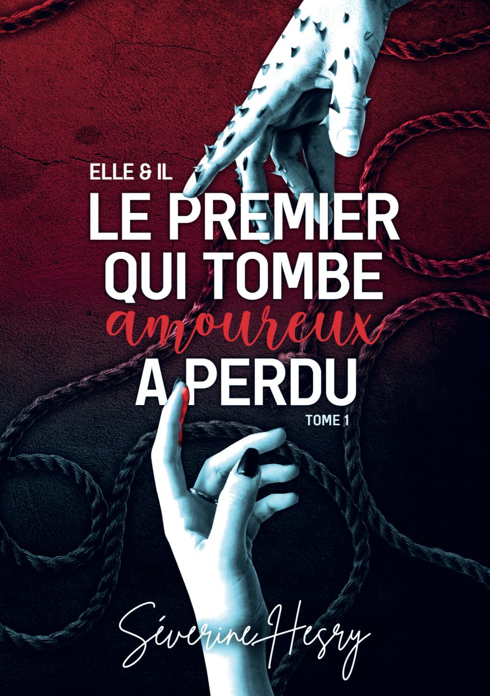Le premier qui tombe amoureux a perdu: Elle & Il book