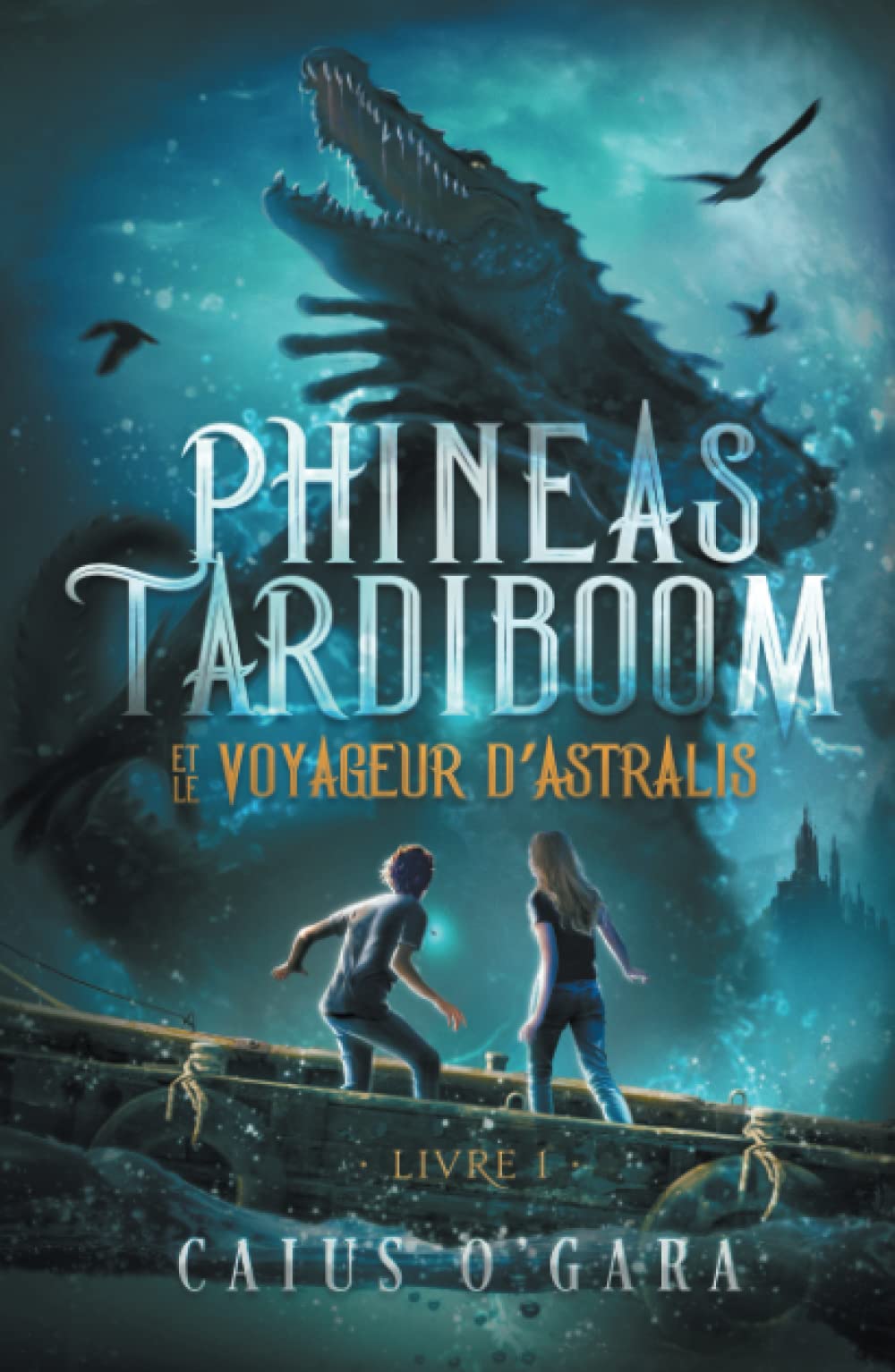 Phineas Tardiboom et le voyageur d'Astralis (Livre 1) Novels & Short Stories