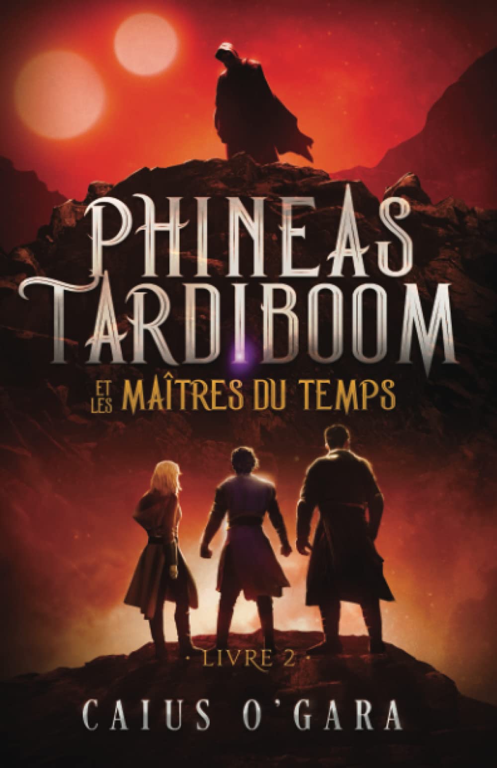 Phineas Tardiboom et les maîtres du temps (Livre 2) book