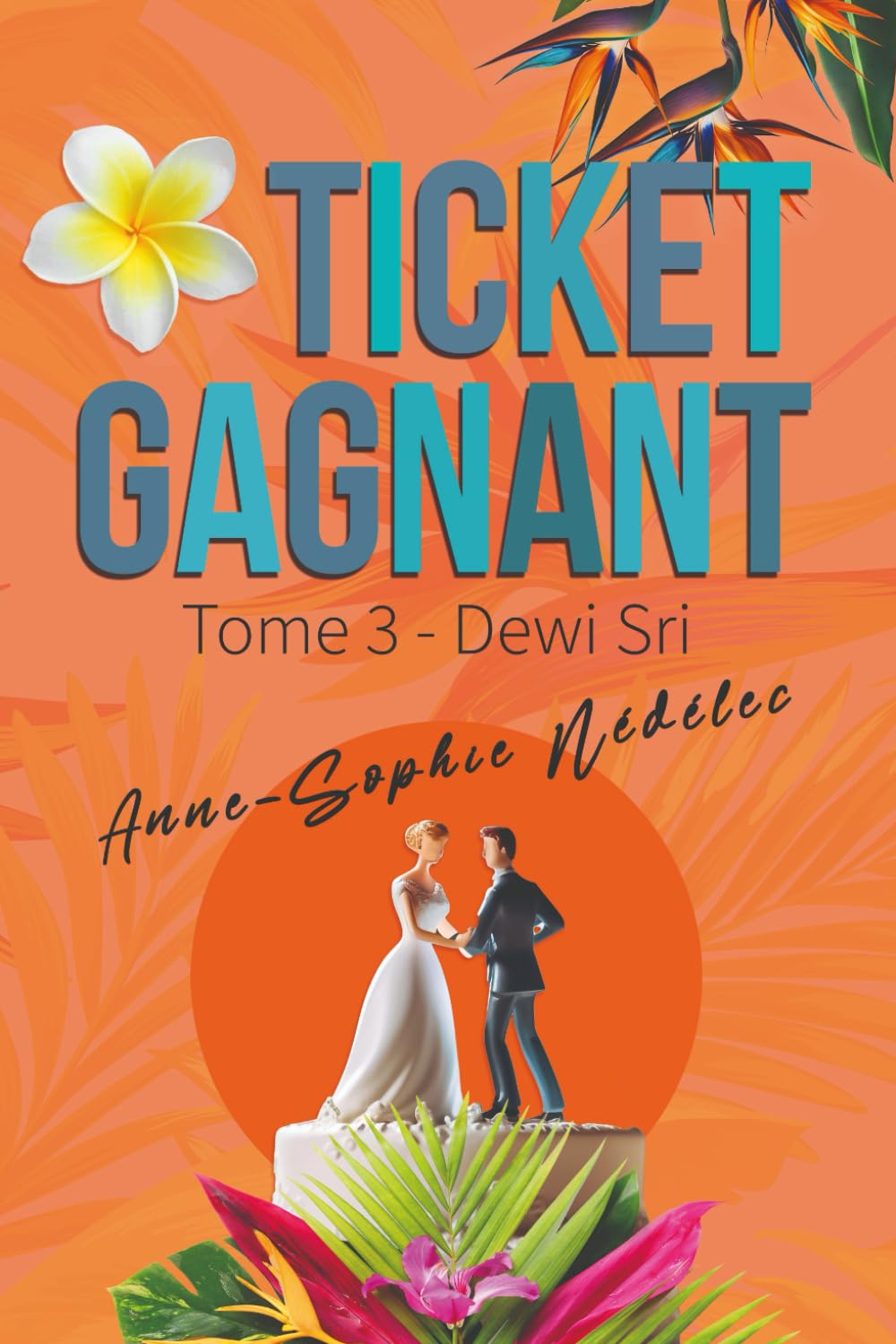 Ticket gagnant - Tome 3. Dewi Sri book