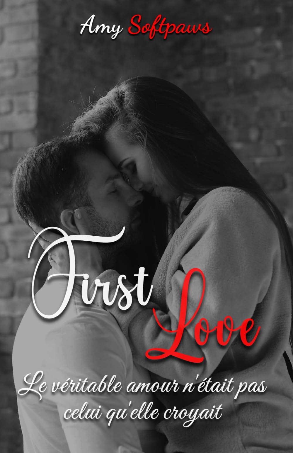 First Love : Le véritable amour n'était pas celui qu'elle croyait: Romance adolescente saine, sans bad boy, avec une touche de passion book