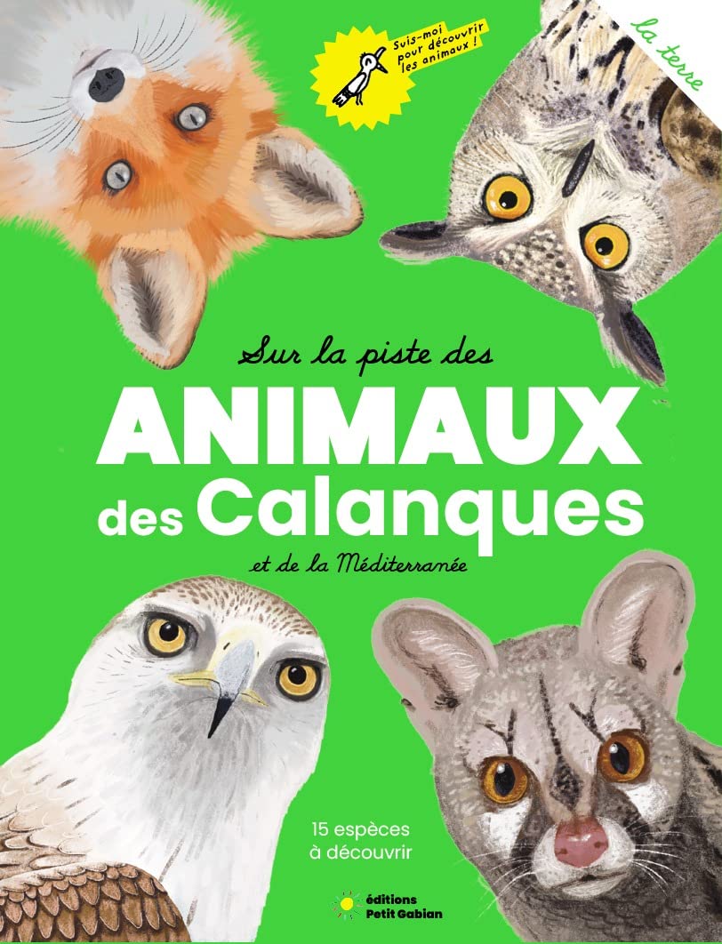 Sur la piste des animaux des Calanques: La terre book