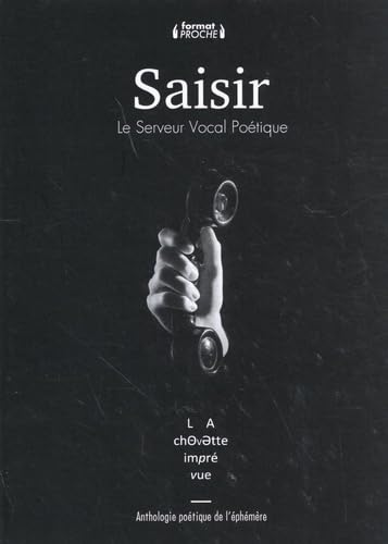 Saisir: Anthologie poétique de l'éphémère Books