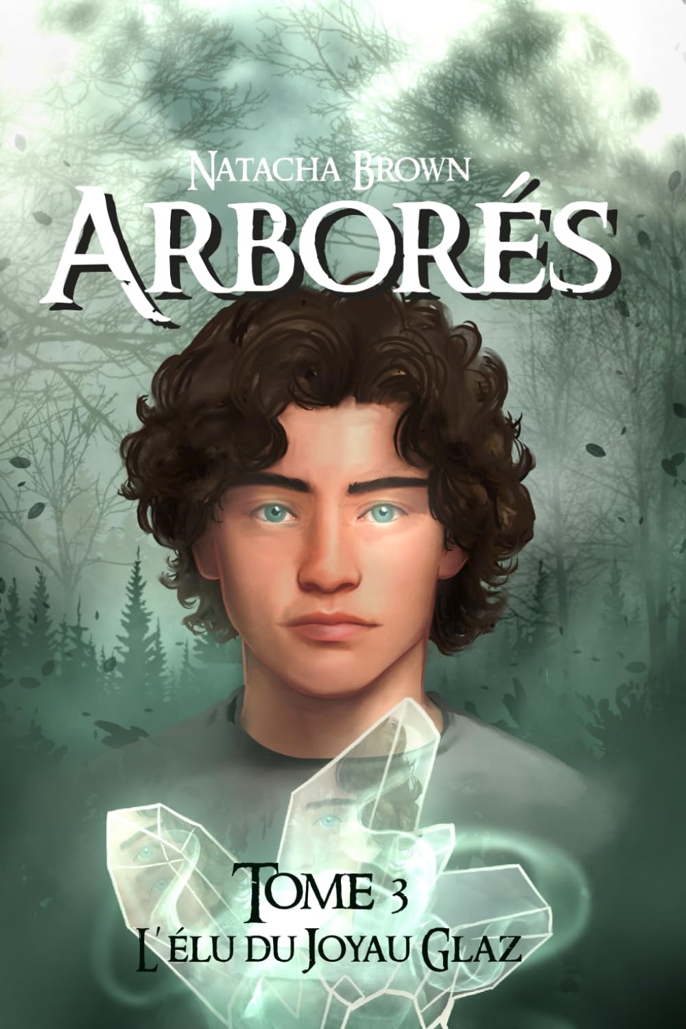arborés: Tome 3 : L'Élu du Joyau Glaz Fantasy & Sci-Fi