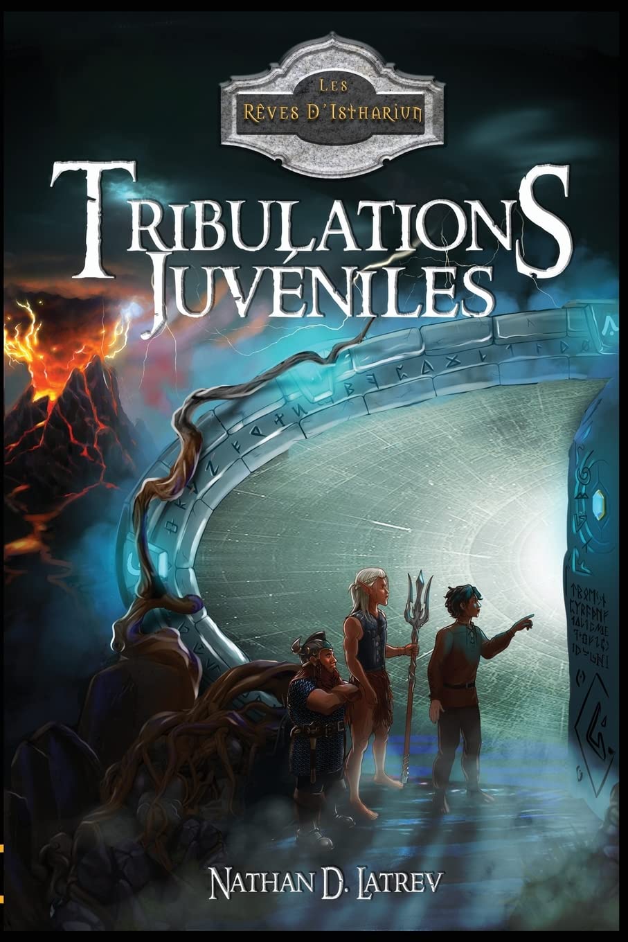 Tribulations juvéniles: Un roman de Fantasy sans les clichés du genre ? Chiche ! (Les rêves d'Isthariun) Fantasy & Sci-Fi