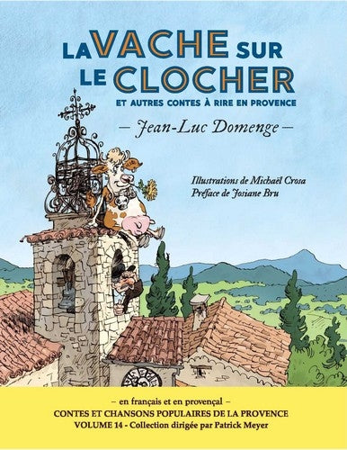 La vache sur le clocher : et autres contes à rire en Provence book