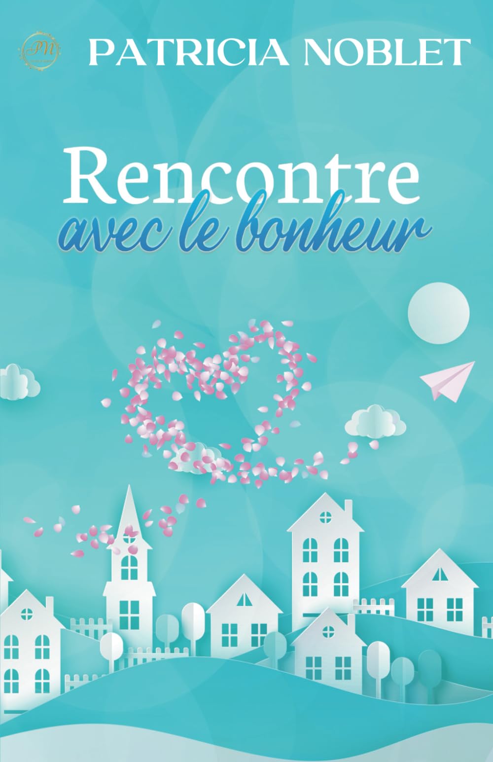 Rencontre avec le bonheur Contemporary Romance