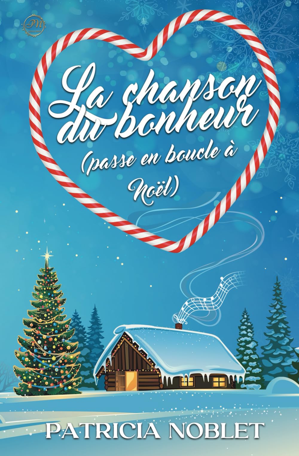 La chanson du bonheur (passe en boucle à Noël) book