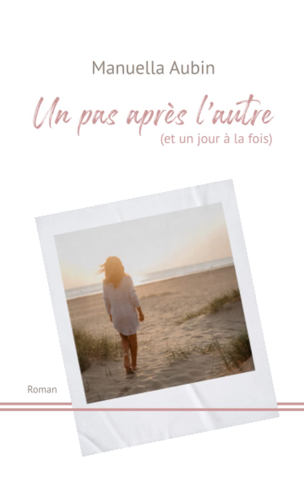 Un pas après l'autre: (et un jour à la fois) book