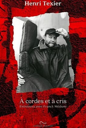 A cordes et à cris : entretiens avec Franck Médioni book