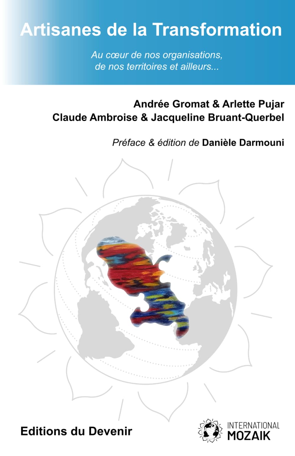 Artisanes de la Transformation: Au cœur de nos organisations, de nos territoires et ailleurs… book