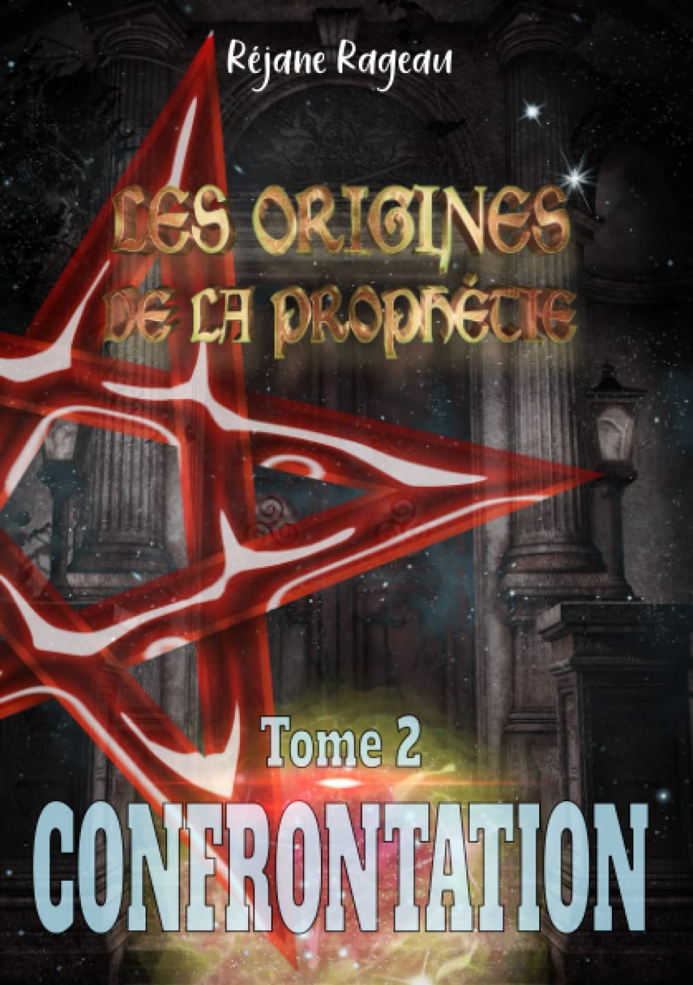 les Origines de la Prophétie: Tome 2 : Confrontation book