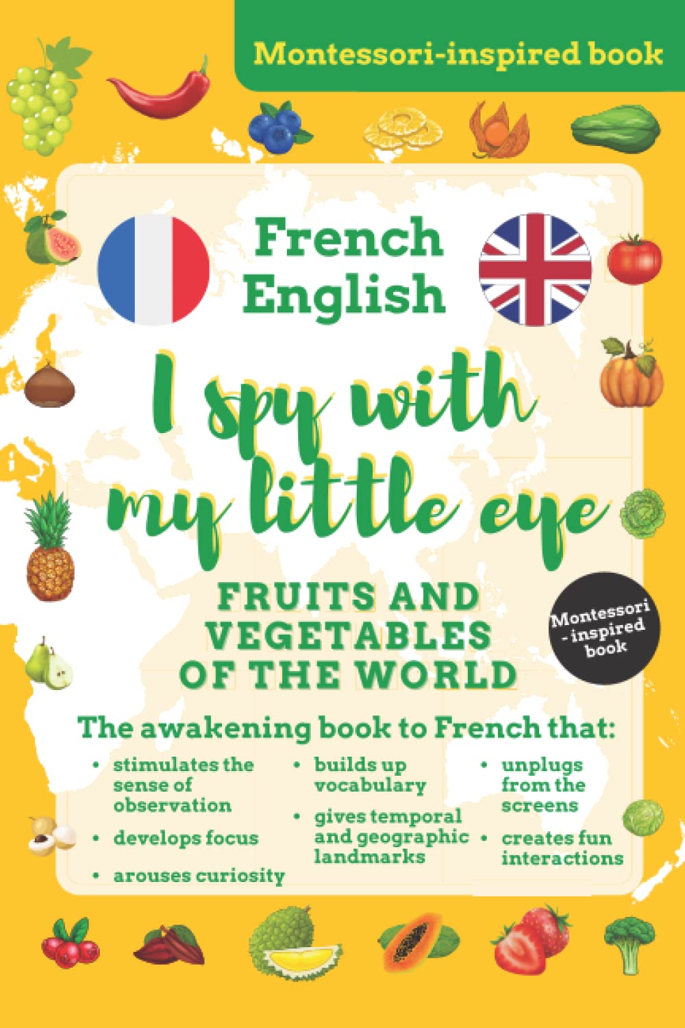French-English I spy with my little eye: Fruits and vegetables of the world: I spy with my little eye fruits and vegetables of the world to learn French with lots of fun (I Spy Bilingual Collection) Tiptoi & Games