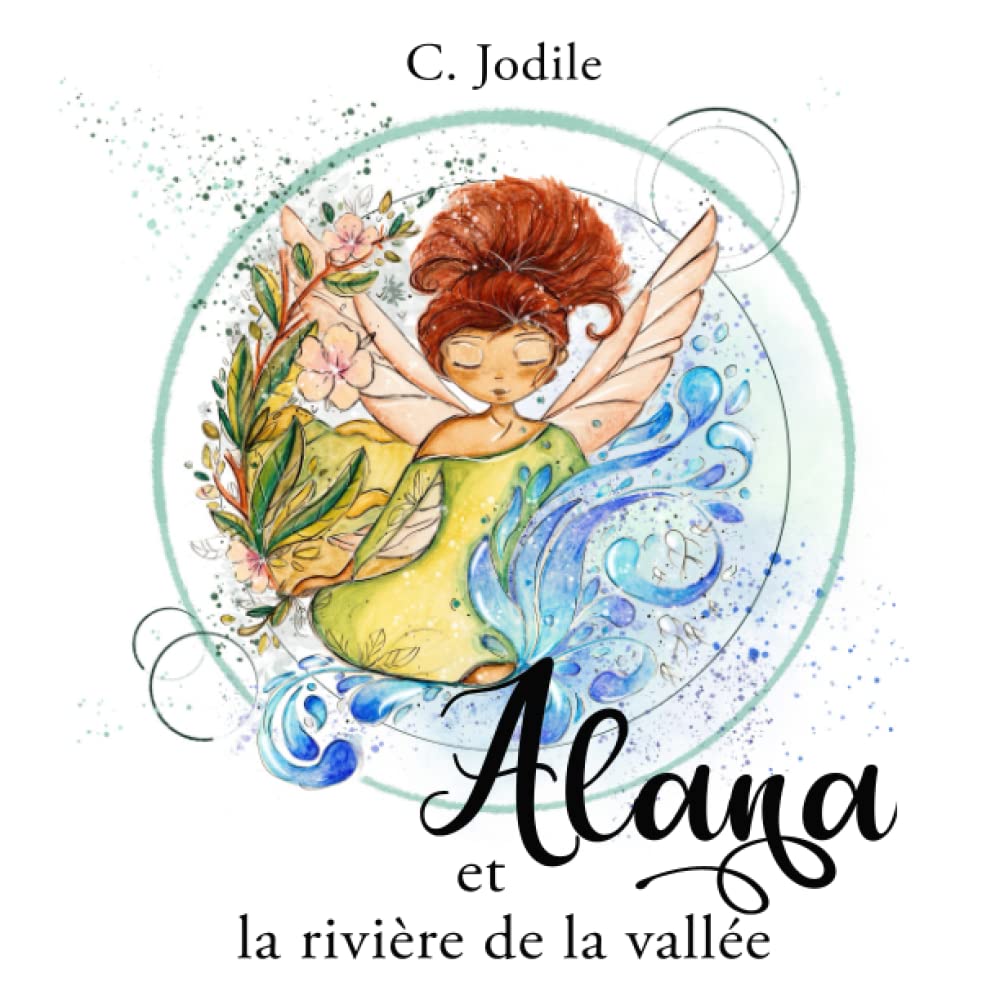 Alana et la rivière de la vallée (Les aventures de la fée Alana, Band 1) Novels & Short Stories