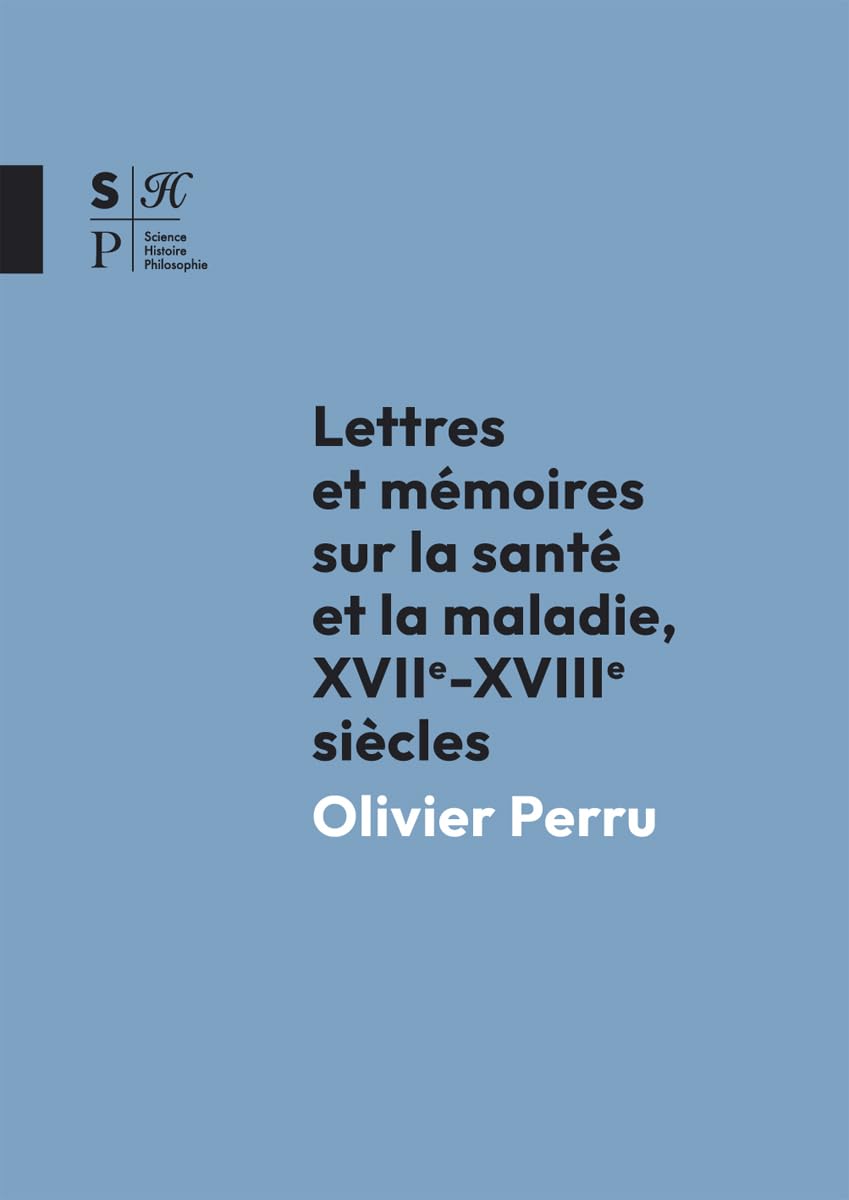 Lettres et mémoires sur la santé et la maladie: XVIIe-XVIIIe siècles book