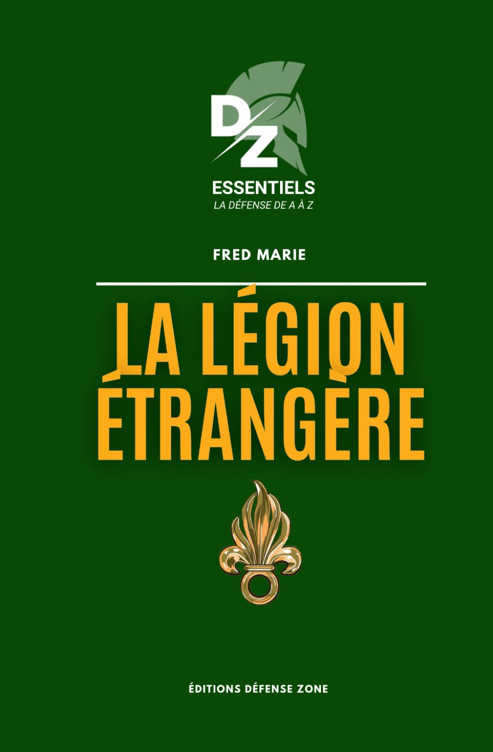 La Légion étrangère: Collection Défense Zone Essentiels book