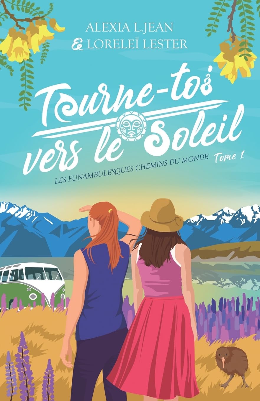 Tourne-toi vers le soleil (Les funambulesques chemins du monde, Band 1) Contemporary literature