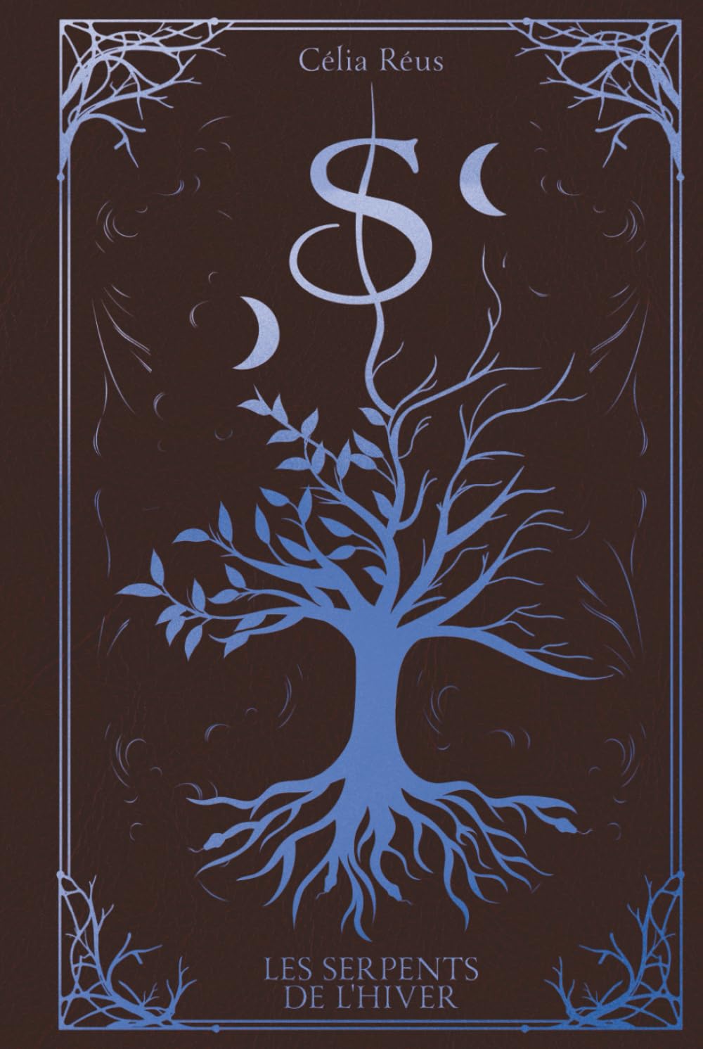 Les Serpents de l'Hiver: Séléna Livre 3 book