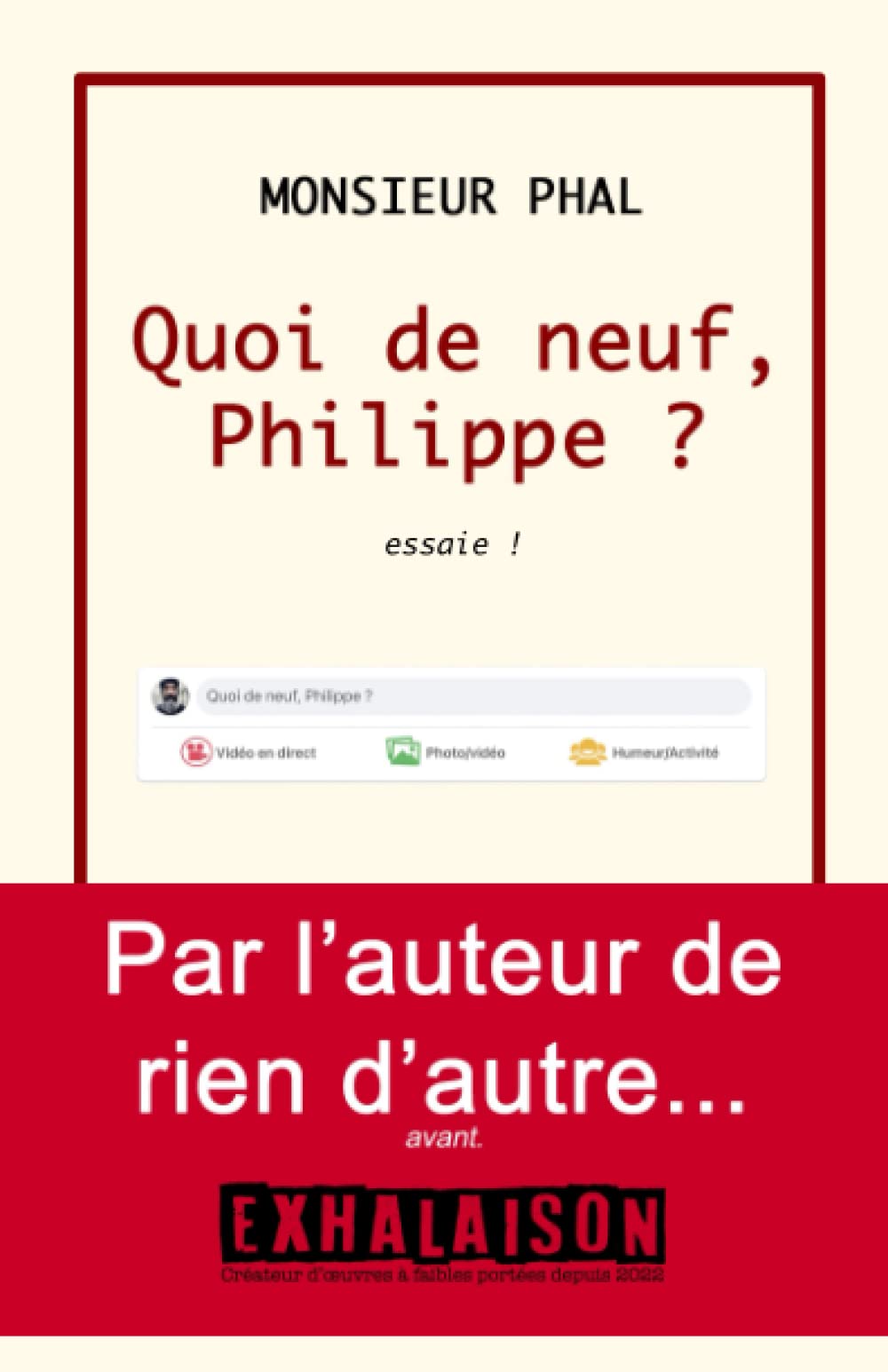 Quoi de neuf, Philippe ?: Essaie ! Art & Literature
