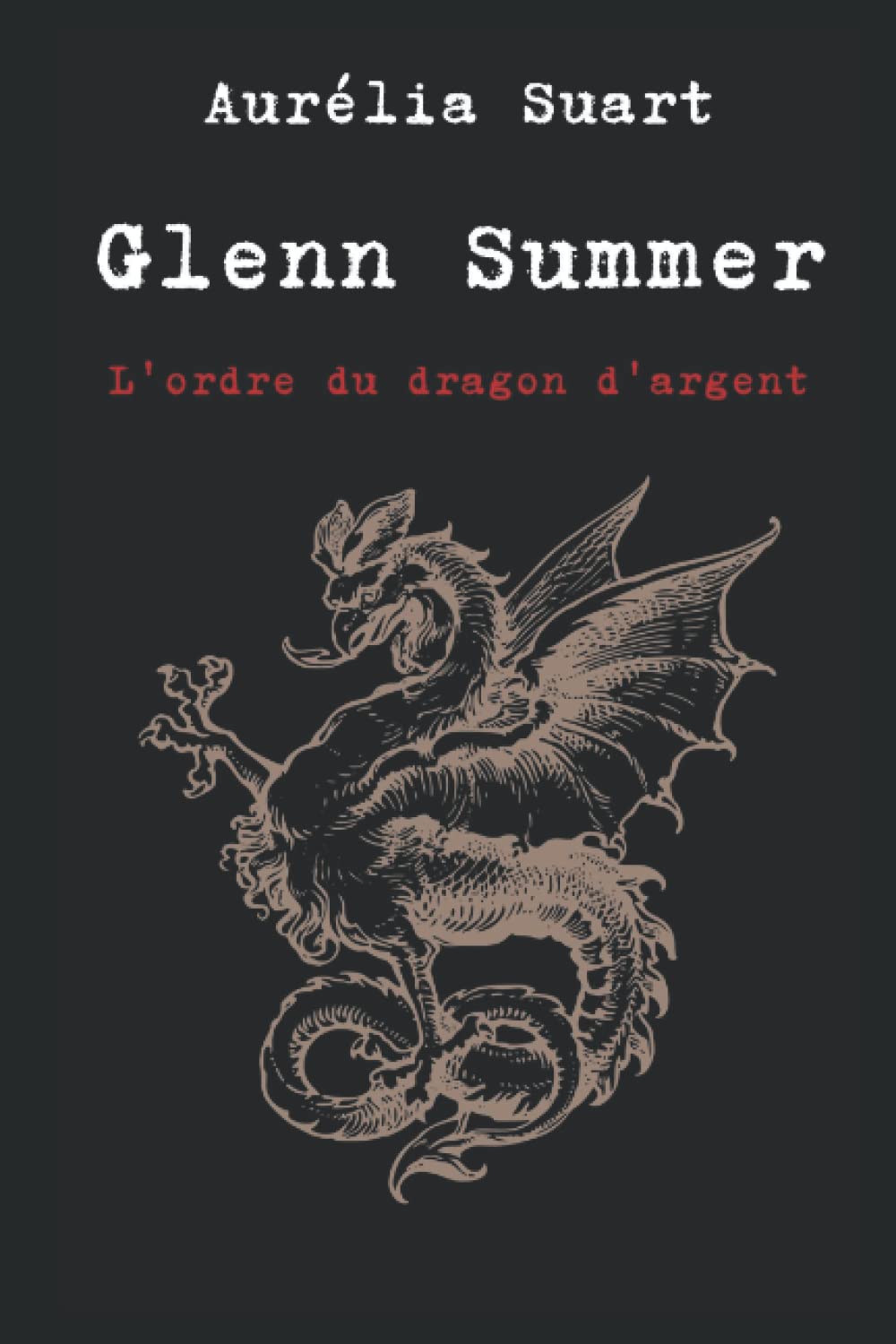 Glenn Summer: L'ordre du dragon d'argent book