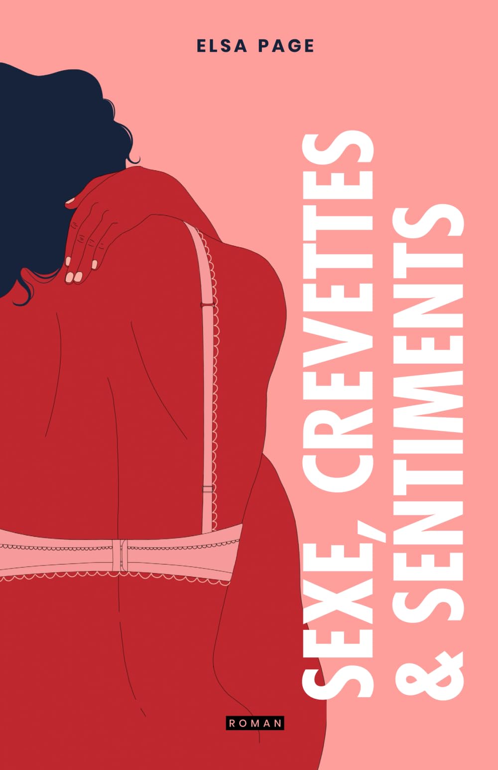 Sexe, crevettes et sentiments: Le roman feel-good érotique ! Eroticism
