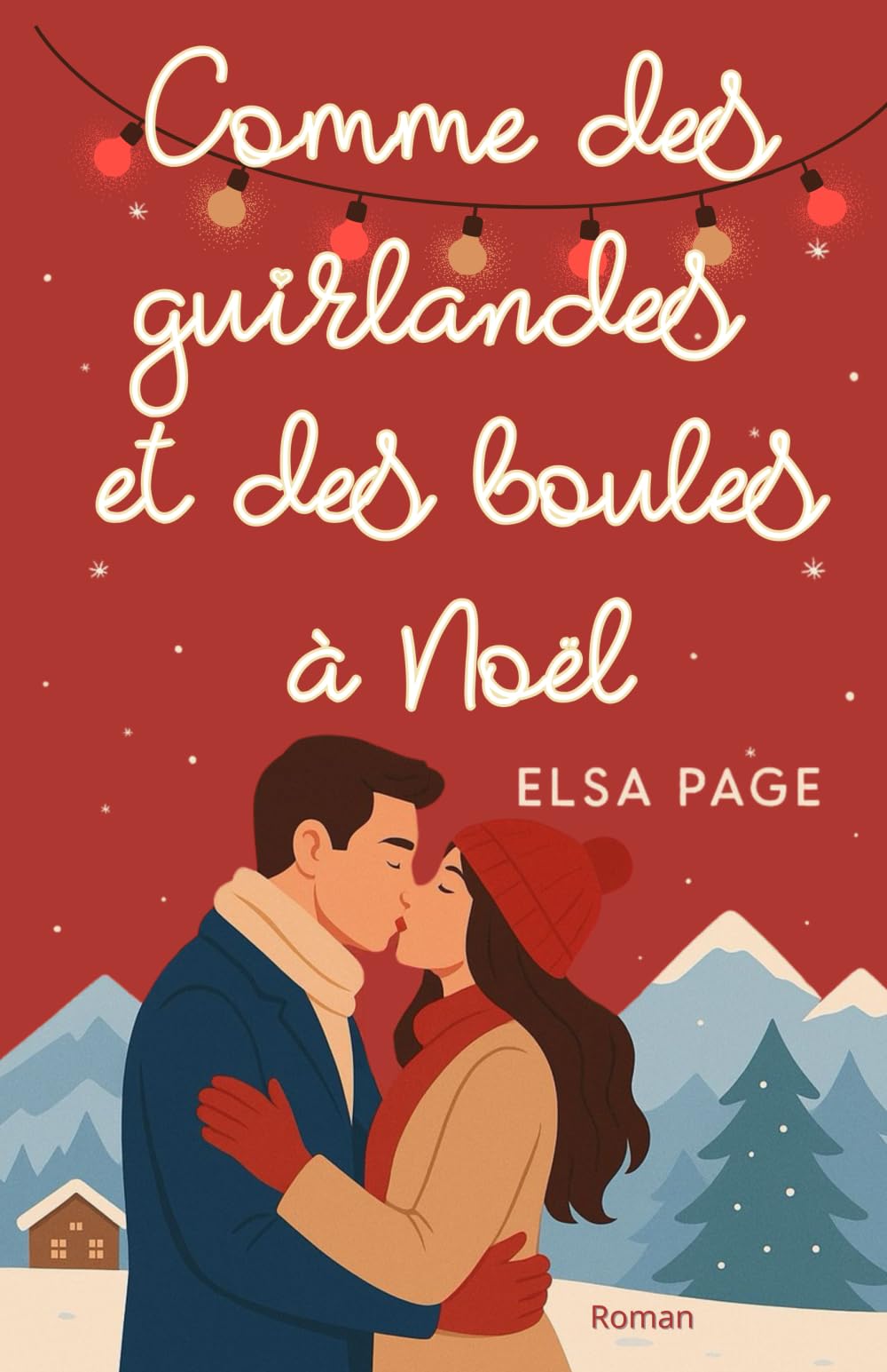 Comme des guirlandes et des boules à Noël: romance de Noël Contemporary Romance