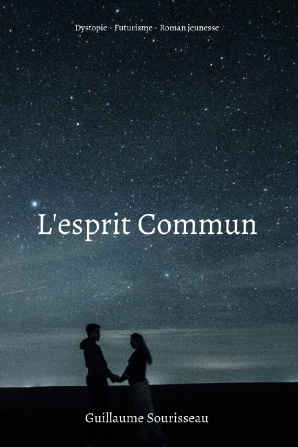 L'esprit Commun: Roman Futuriste et dystopique Contemporary literature