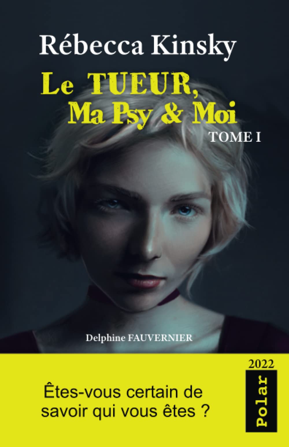 Rébecca Kinsky: Le Tueur, ma Psy & Moi (Tome 1) Detective & CSI