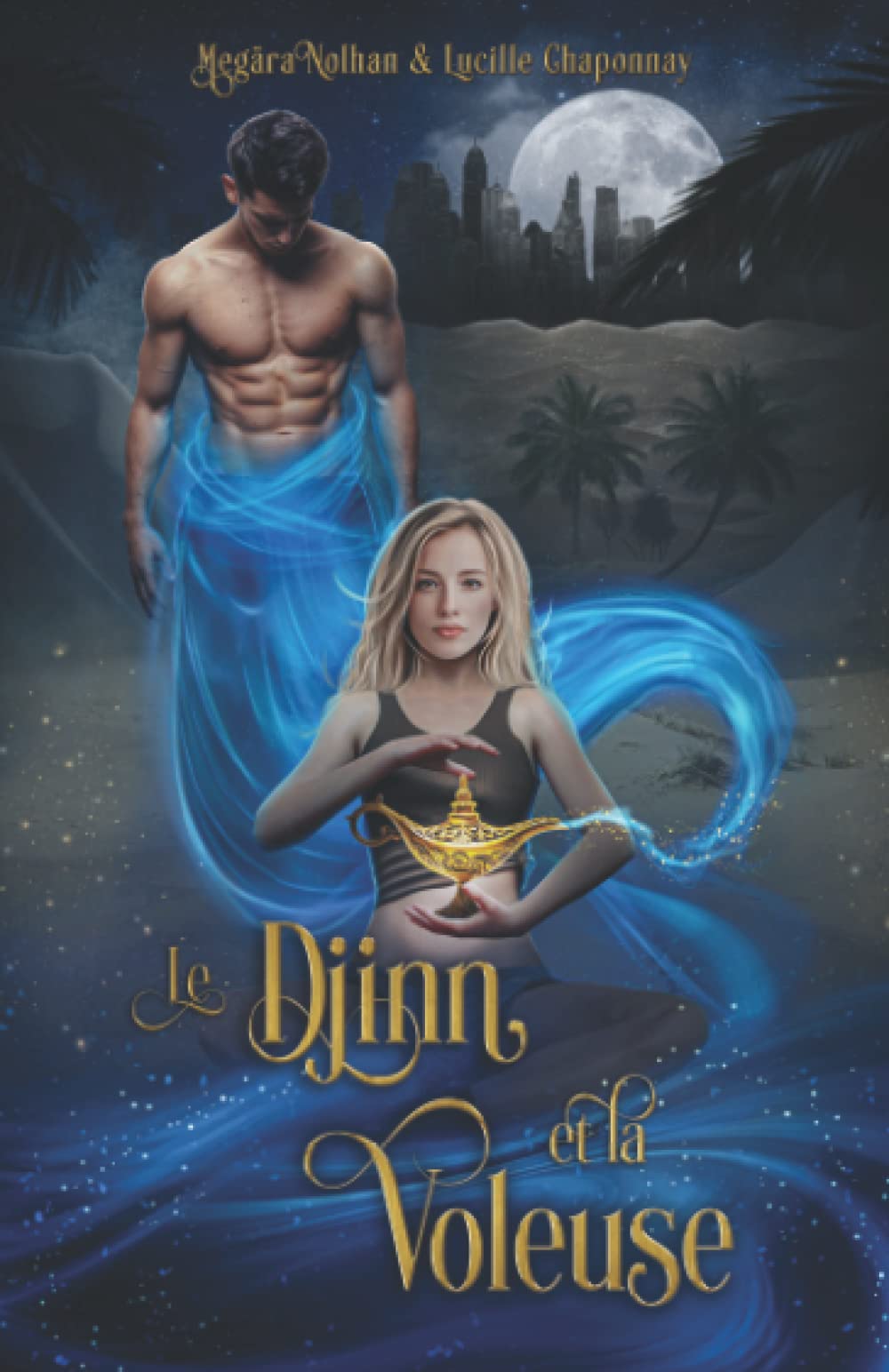 Le Djinn et la Voleuse (Il était (encore) une fois) Romantic Fantasy