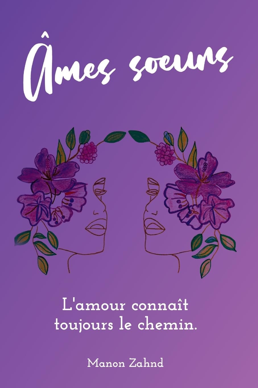 Âmes soeurs: L'amour connaît toujours le chemin. book