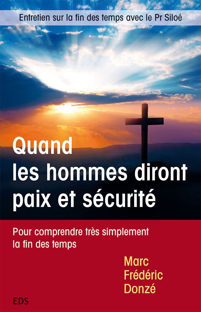 Quand les hommes diront paix et sécurité: Pour comprendre très simplement la fin des temps book
