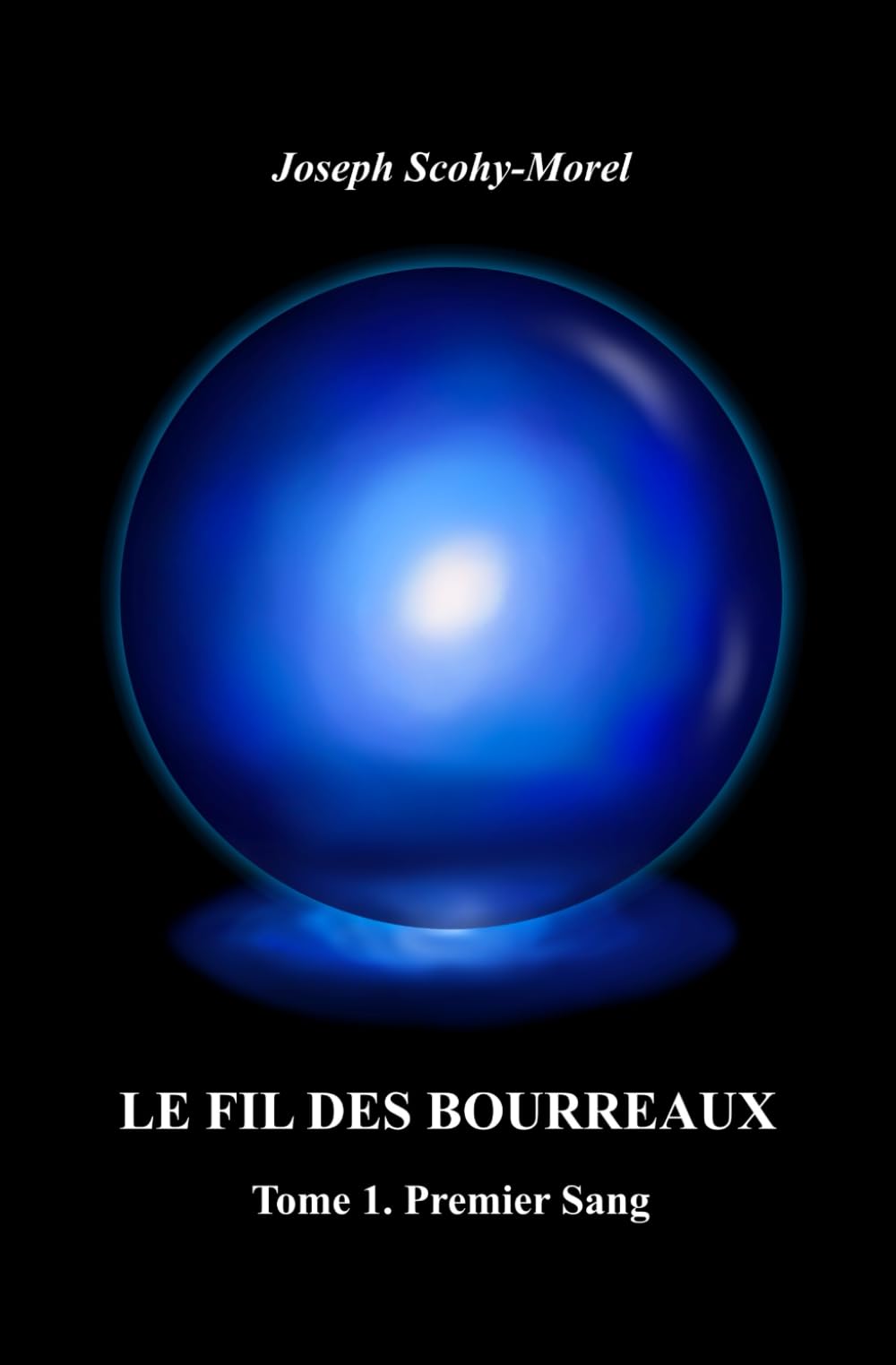 Le fil des bourreaux: Tome1. Premier Sang book