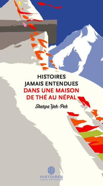 HISTOIRES JAMAIS ENTENDUES DANS UNE MAISON DE THE AU NEPAL Books