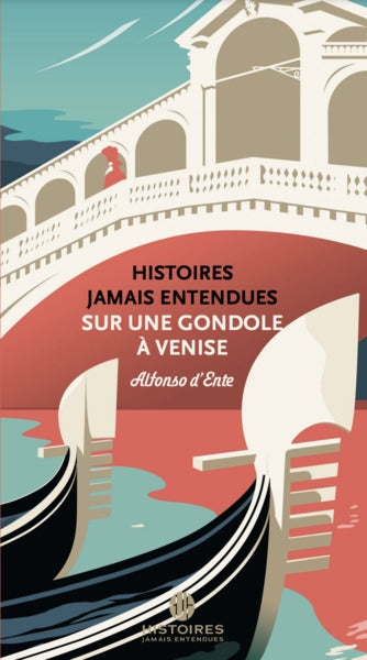 Histoires jamais entendues sur une gondole à Venise Essays & Short Stories