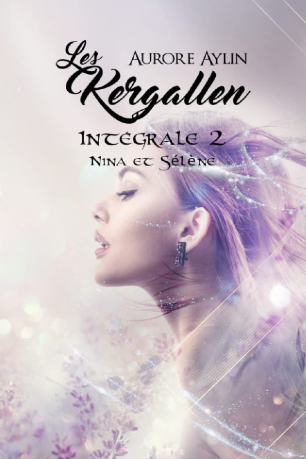 Les Kergallen, Intégrale 2: Nina & Sélène Romantic Fantasy
