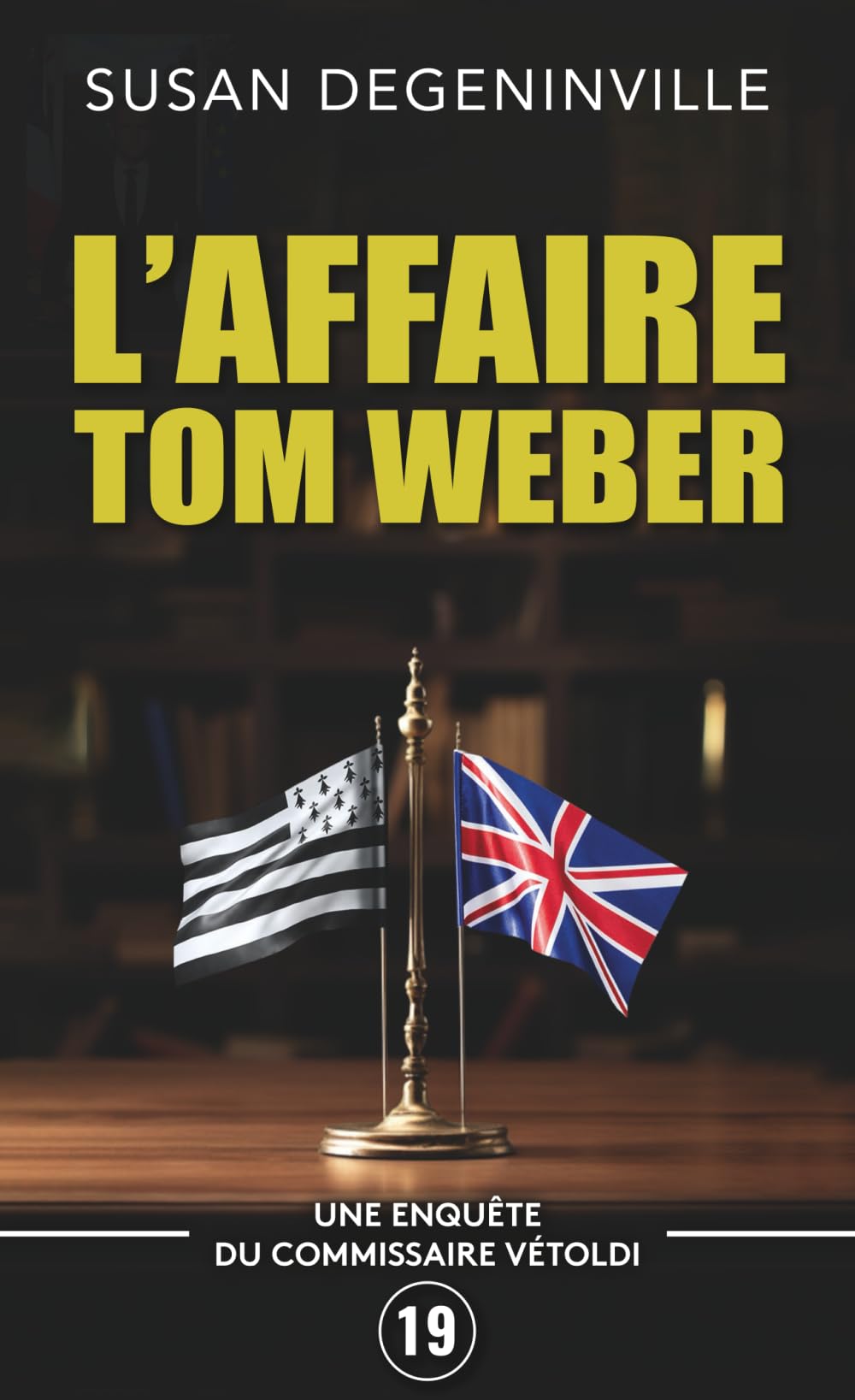 L'AFFAIRE TOM WEBER: UNE ENQUÊTE DU COMMISSAIRE VÉTOLDI - 19 book