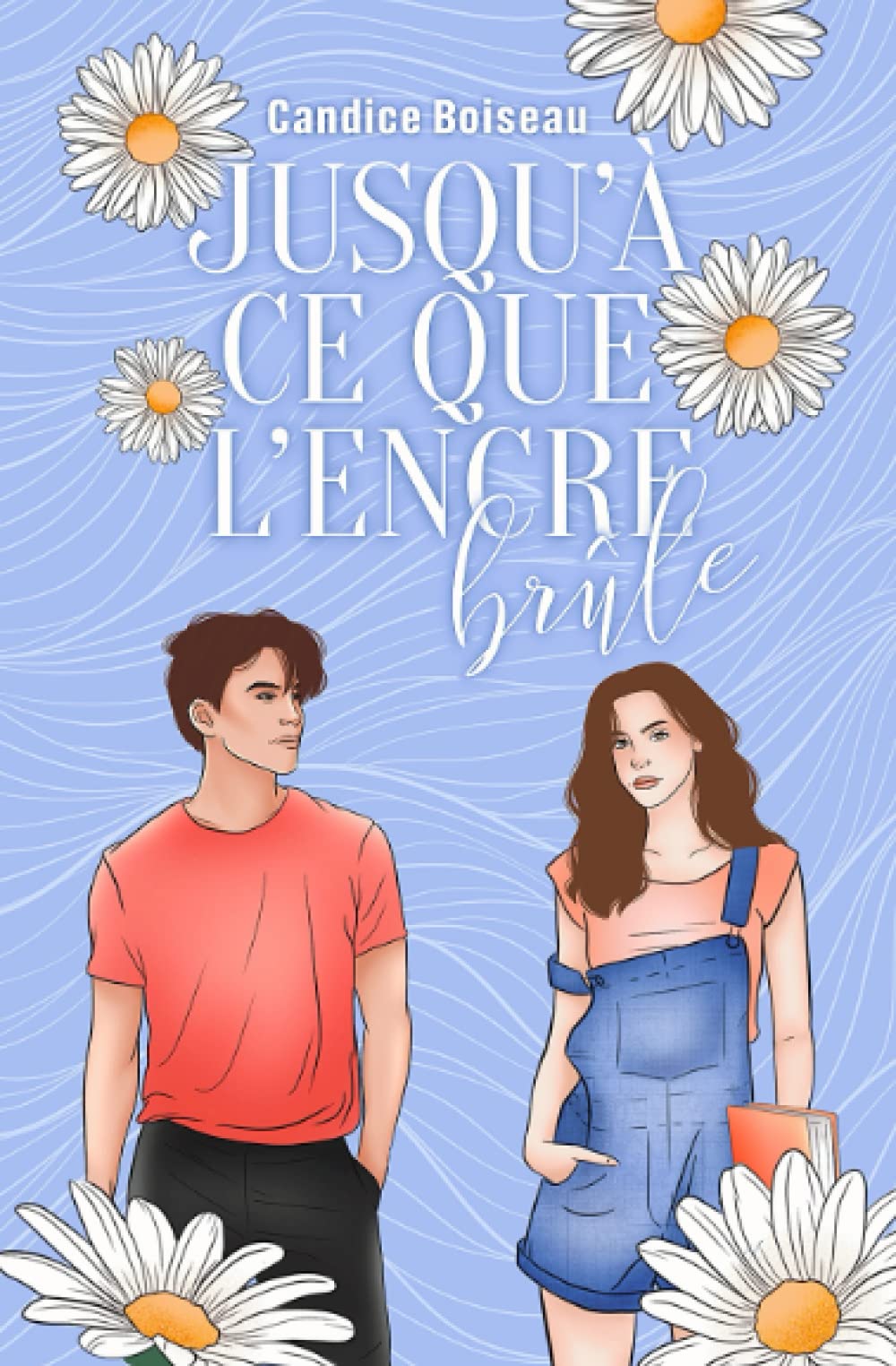 Jusqu'à ce que l'encre brûle New Adult