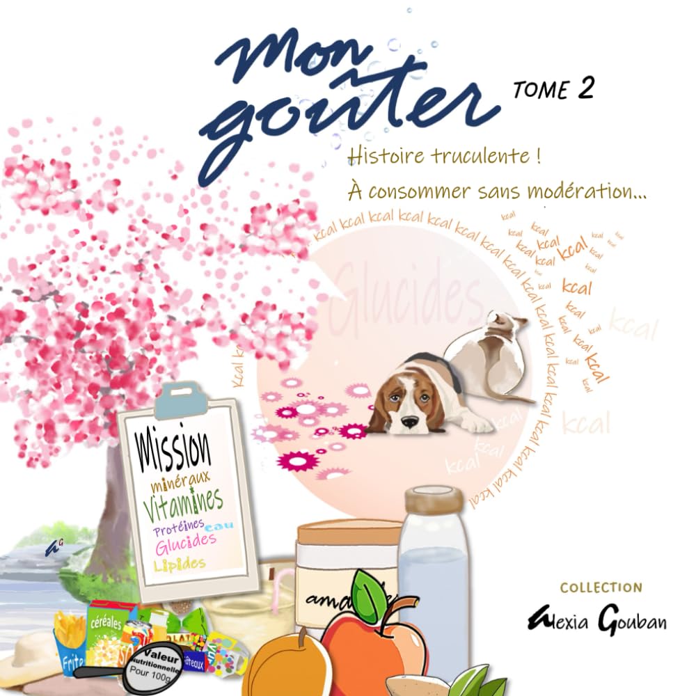 Mon goûter – Tome 2: Une histoire truculente à consommer sans modération pour mieux manger book