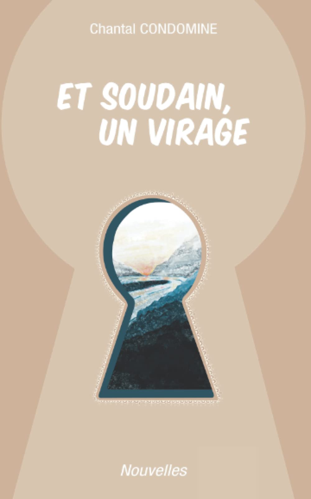 Et soudain, un virage: Nouvelles Essays & Short Stories