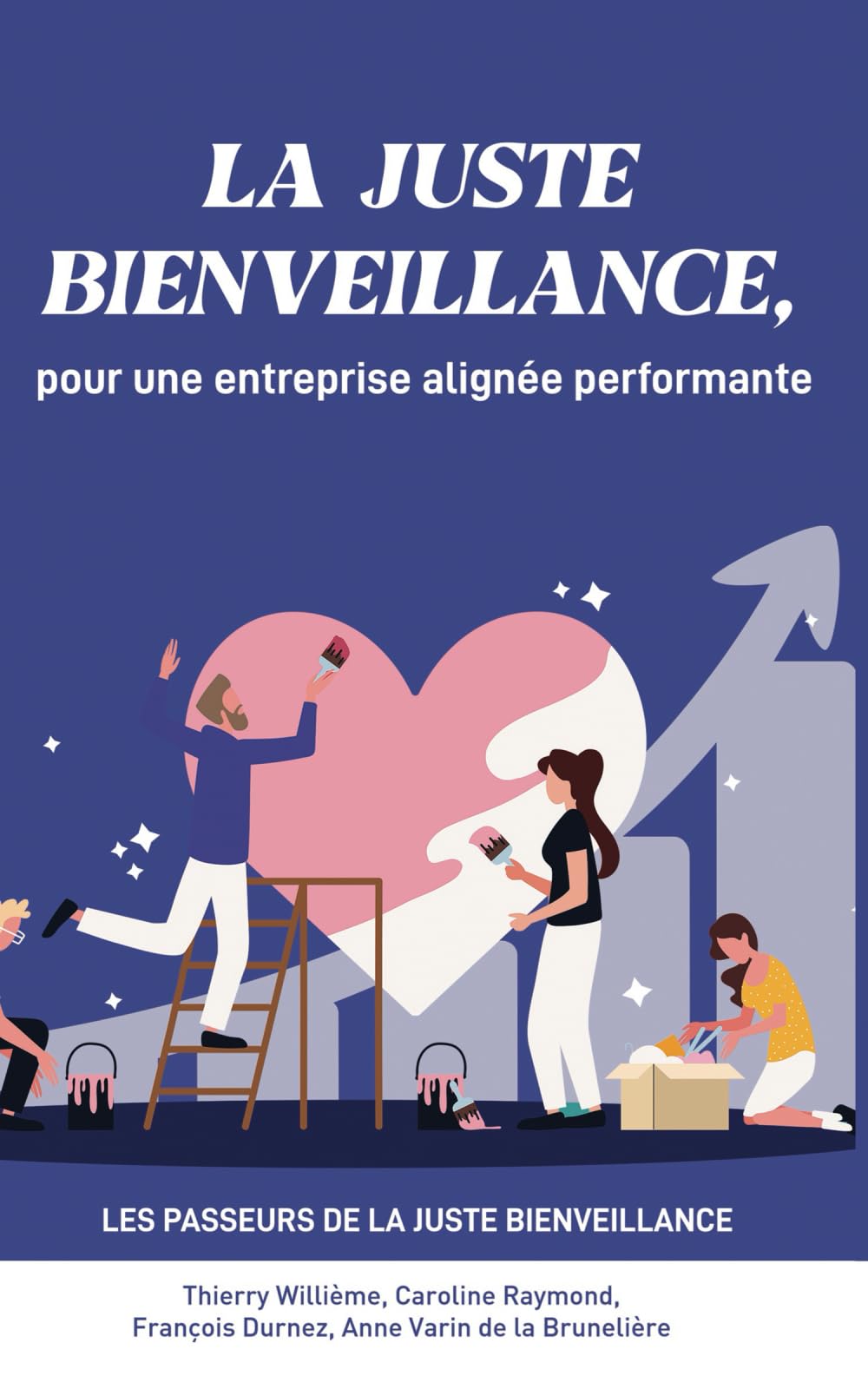 La juste bienveillance: Pour une entreprise alignée performante book