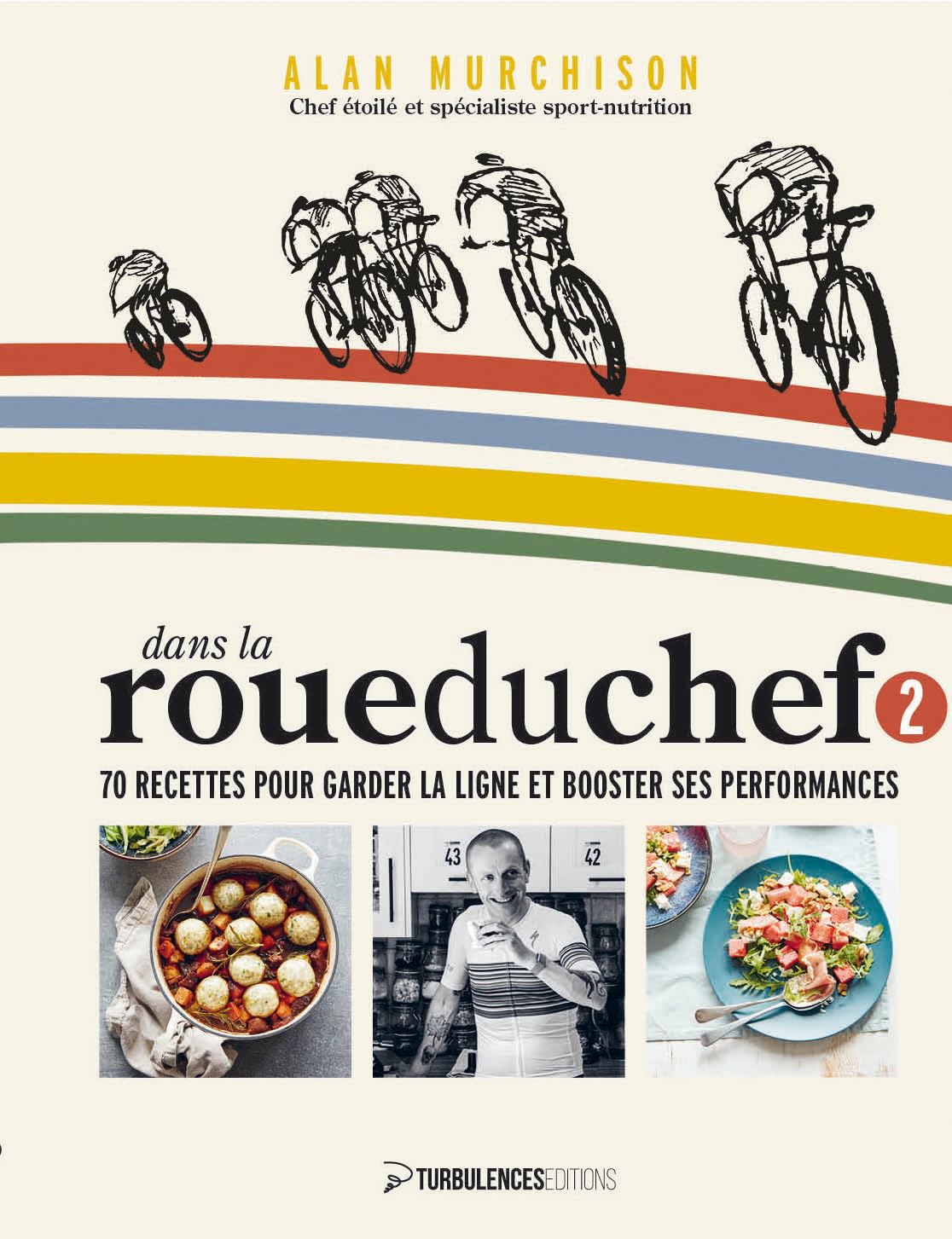 Dans la roue du Chef 2 : 70 recettes pour garder la ligne et booster ses performances Leisure & Fun